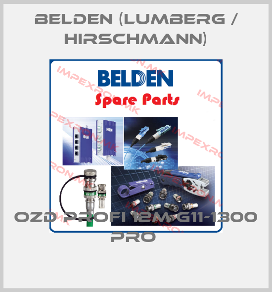 Belden (Lumberg / Hirschmann)-OZD PROFI 12M G11-1300 PRO price