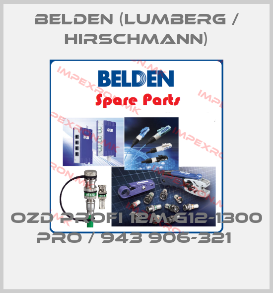 Belden (Lumberg / Hirschmann)-OZD PROFI 12M G12-1300 PRO / 943 906-321 price