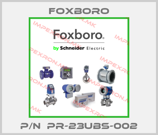 Foxboro-P/N  PR-23UBS-002price