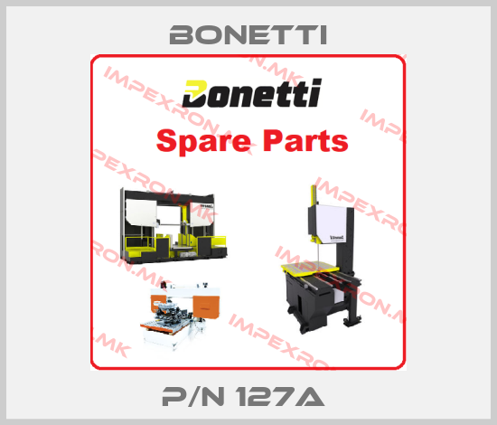 Bonetti-P/N 127A price