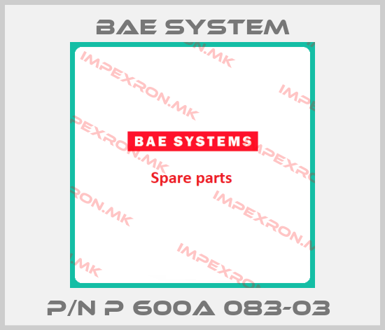 Bae System-P/N P 600A 083-03 price