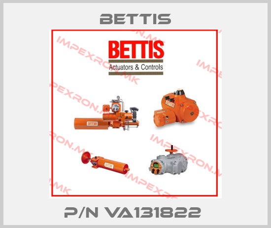 Bettis-P/N VA131822 price