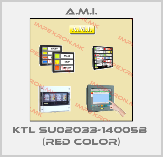 A.M.I.-KTL SU02033-14005B  (RED COLOR)price