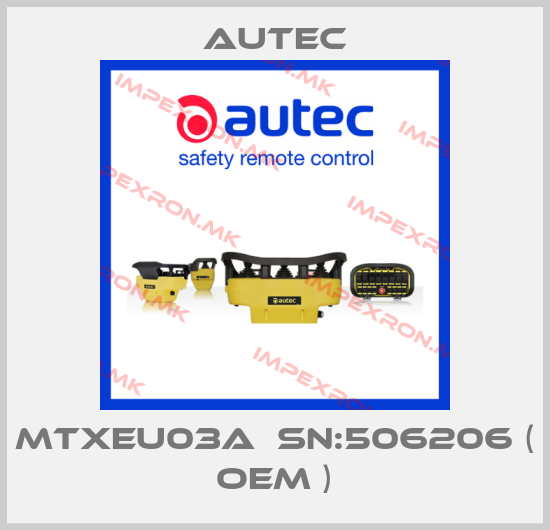 Autec-MTXEU03A  SN:506206 ( OEM )price