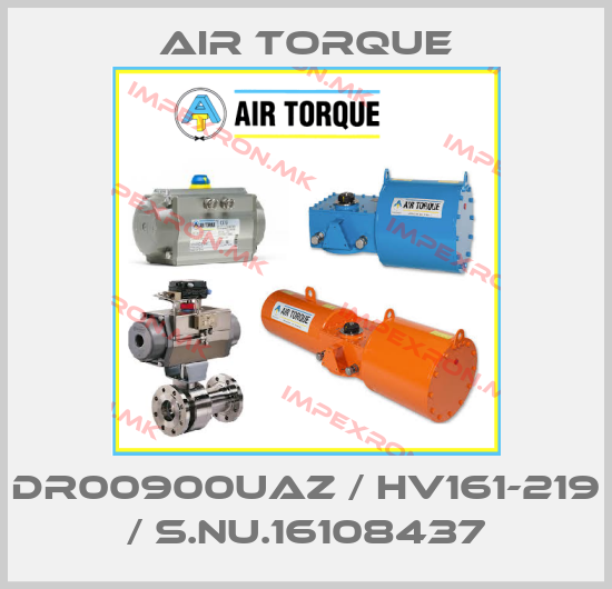 Air Torque-DR00900UAZ / HV161-219 / S.Nu.16108437price