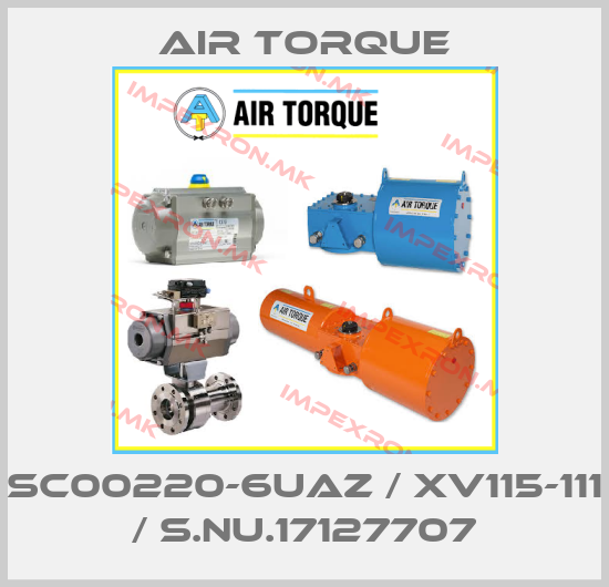 Air Torque-SC00220-6UAZ / XV115-111 / S.Nu.17127707price
