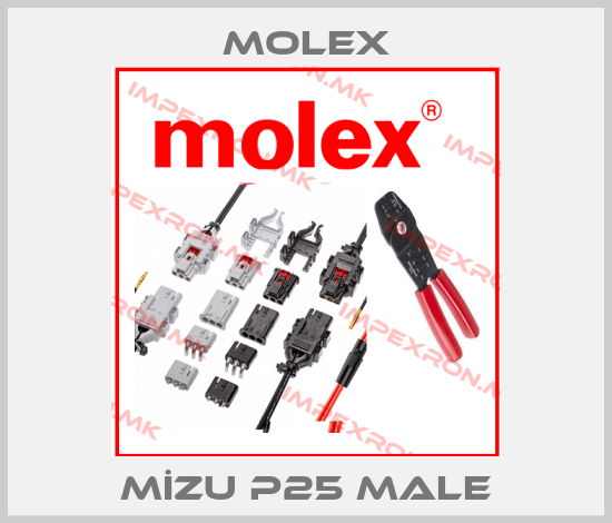 Molex-MİZU P25 maleprice