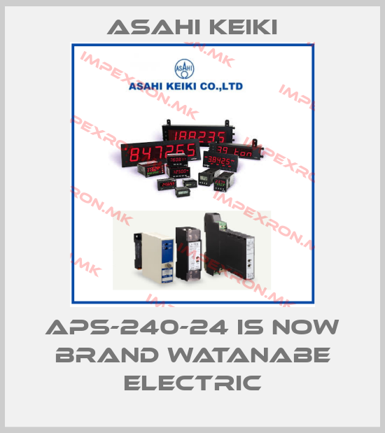 Asahi Keiki-APS-240-24 is now brand Watanabe Electricprice
