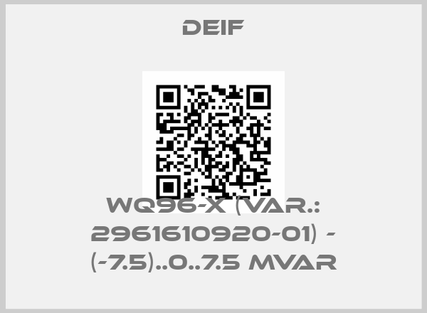 Deif-WQ96-x (Var.: 2961610920-01) - (-7.5)..0..7.5 Mvarprice