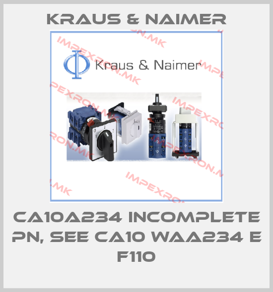 Kraus & Naimer-CA10A234 incomplete PN, see CA10 WAA234 E F110price