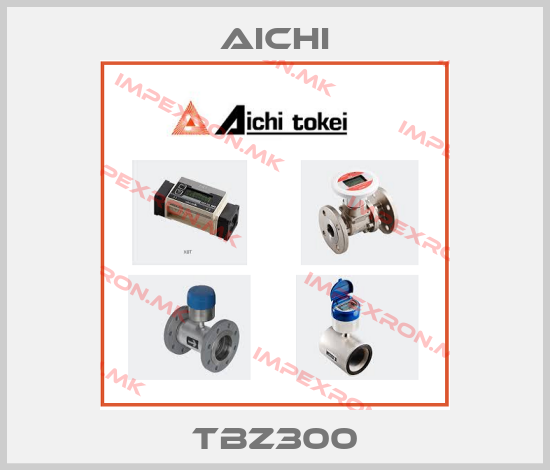 Aichi-TBZ300price