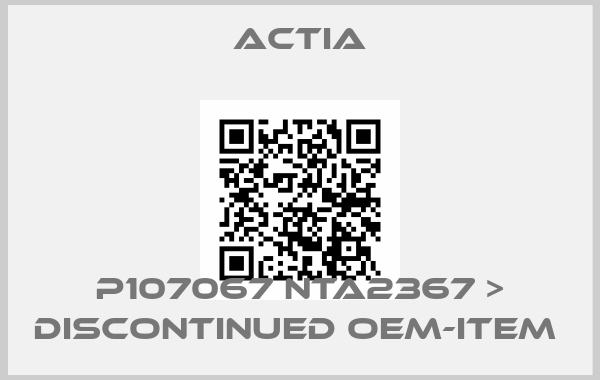 Actia-P107067 NTA2367 > DISCONTINUED OEM-ITEM price