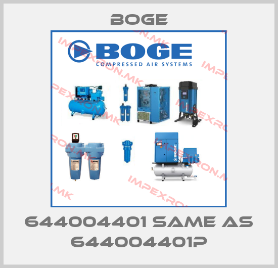 Boge-644004401 same as 644004401Pprice