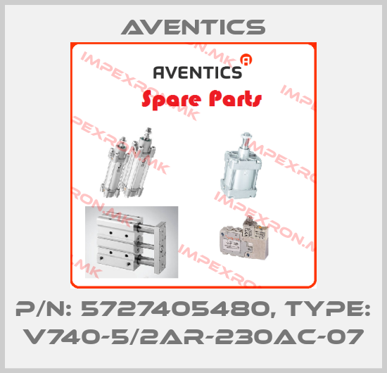 Aventics-P/N: 5727405480, Type: V740-5/2AR-230AC-07price
