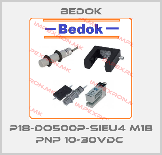 Bedok-P18-DO500P-SIEU4 M18 PNP 10-30VDC price