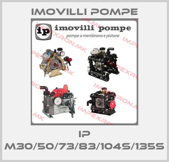 Imovilli pompe-IP M30/50/73/83/104S/135Sprice