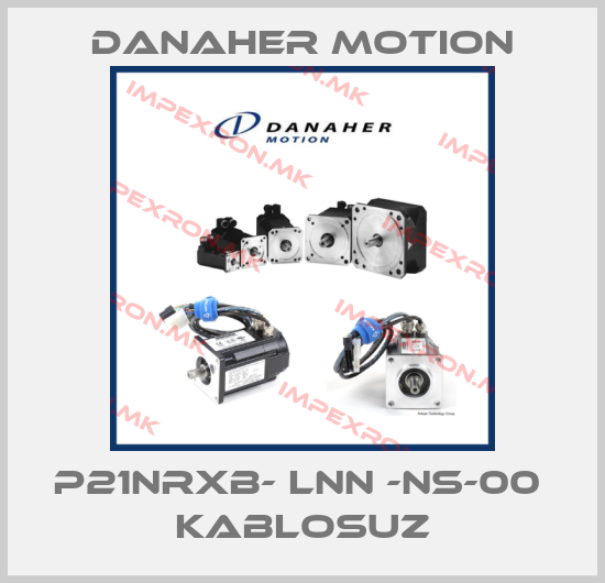 Danaher Motion-P21NRXB- LNN -NS-00  KABLOSUZprice