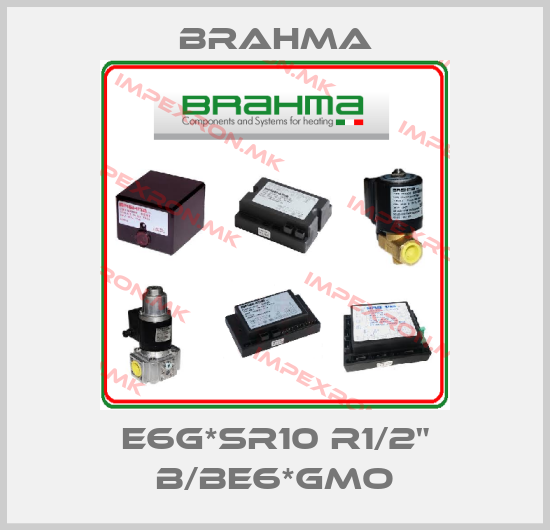 Brahma-E6G*SR10 R1/2" B/BE6*GMOprice