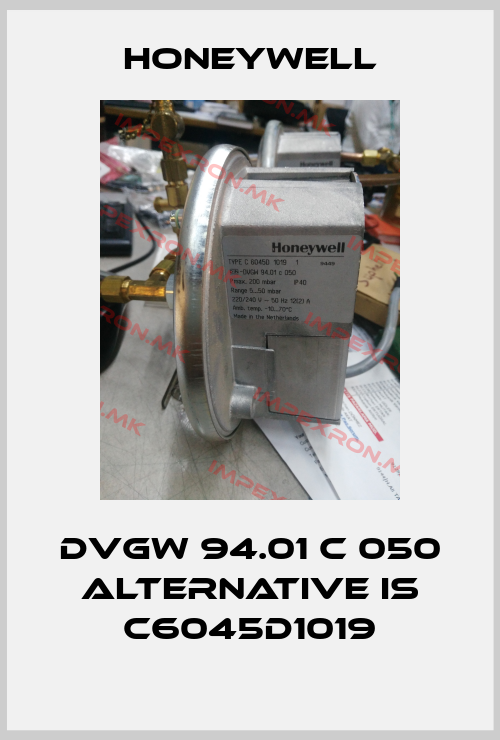 Honeywell-DVGW 94.01 C 050 alternative is C6045D1019price