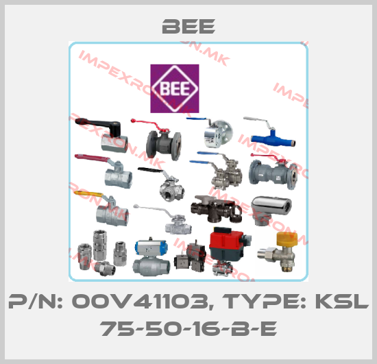 BEE-P/N: 00V41103, Type: KSL 75-50-16-B-Eprice
