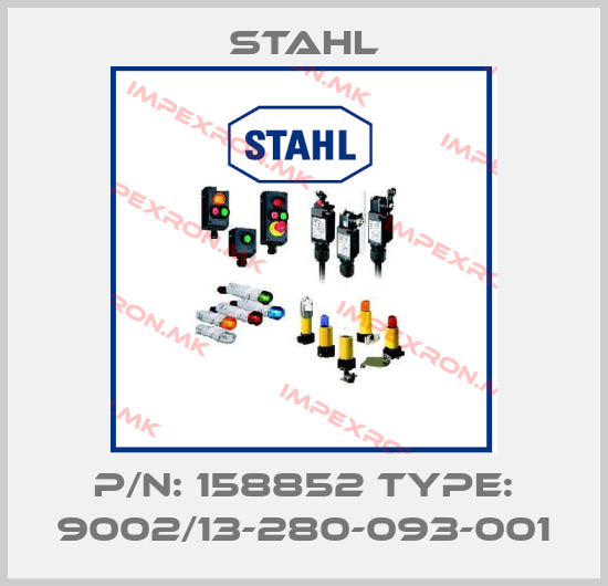 Stahl-P/N: 158852 Type: 9002/13-280-093-001price