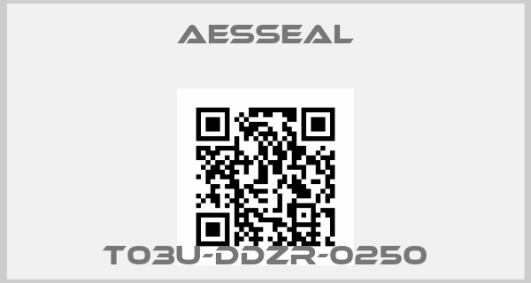 Aesseal-T03U-DDZR-0250price