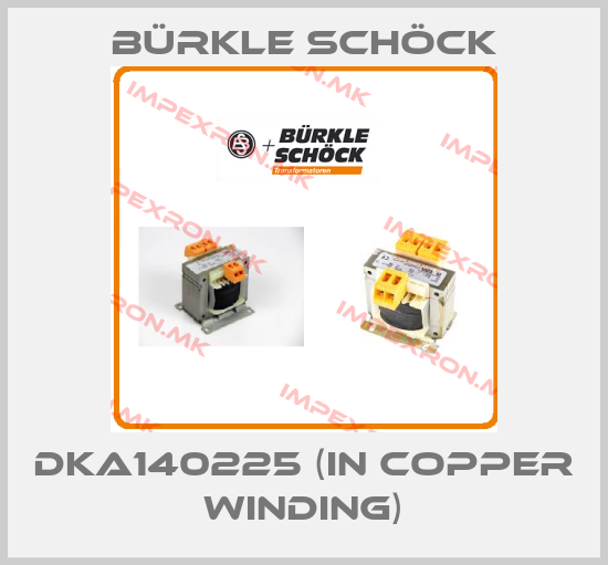 Bürkle Schöck-DKA140225 (in Copper winding)price