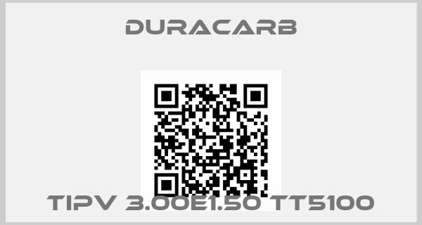 duracarb-TIPV 3.00E1.50 TT5100price