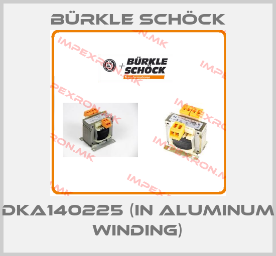 Bürkle Schöck-DKA140225 (in Aluminum winding)price