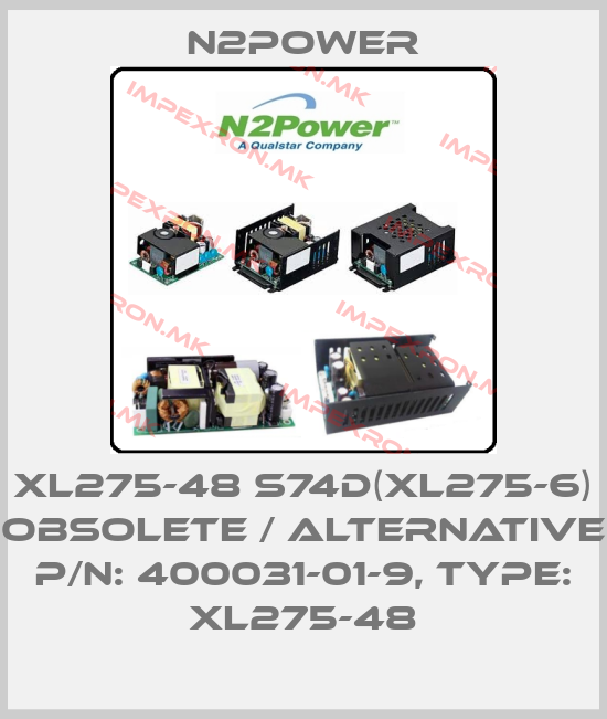 n2power-XL275-48 S74D(XL275-6) obsolete / alternative P/N: 400031-01-9, Type: XL275-48price