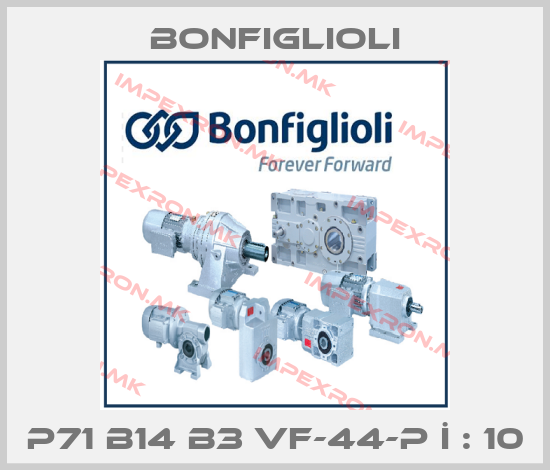Bonfiglioli-P71 B14 B3 VF-44-P İ : 10price