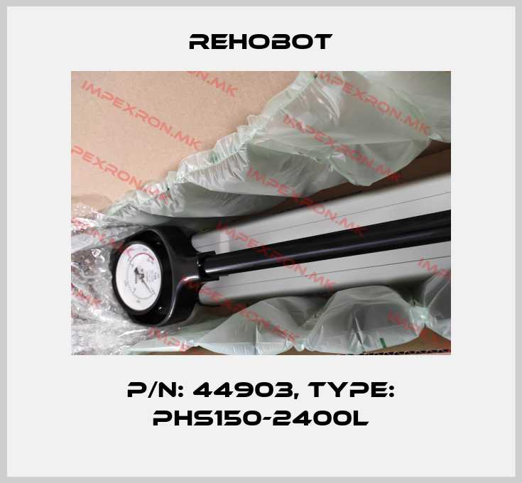 Rehobot-p/n: 44903, Type: PHS150-2400Lprice