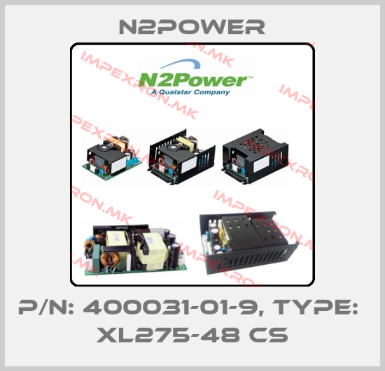 n2power-P/N: 400031-01-9, Type:  XL275-48 CSprice