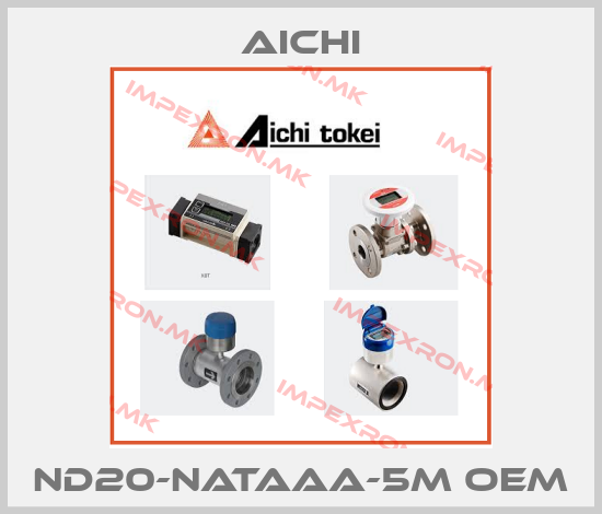 Aichi-ND20-NATAAA-5M OEMprice