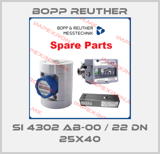 Bopp Reuther-SI 4302 AB-00 / 22 DN 25X40price