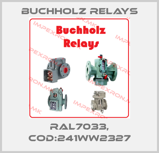 Buchholz Relays-RAL7033, COD:241WW2327price