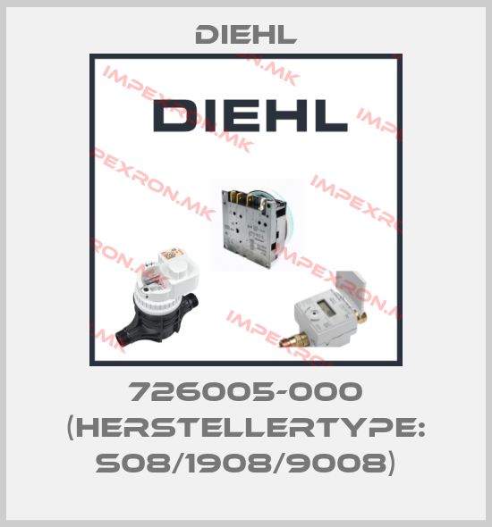 Diehl-726005-000 (Herstellertype: S08/1908/9008)price