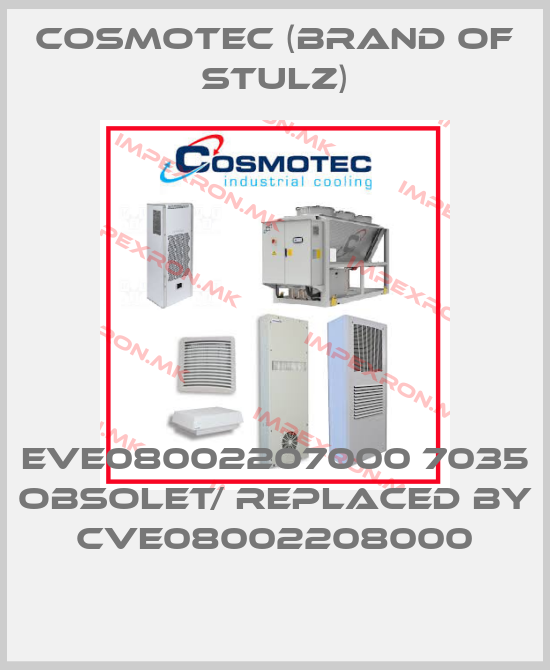 Cosmotec (brand of Stulz)-EVE08002207000 7035 obsolet/ replaced by CVE08002208000price
