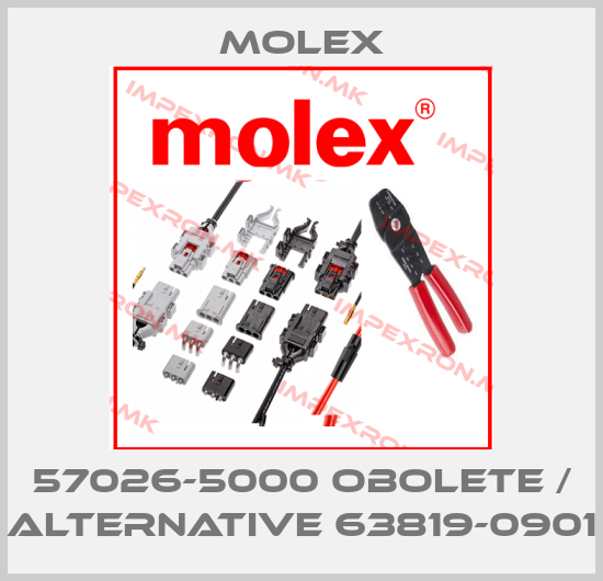 Molex-57026-5000 obolete / alternative 63819-0901price