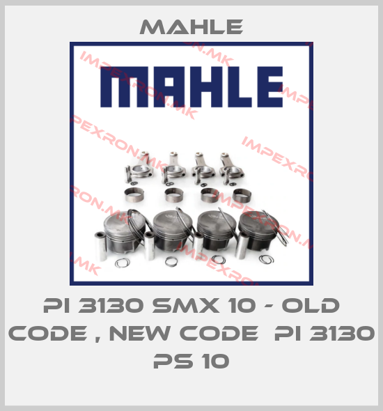 MAHLE-PI 3130 SMX 10 - old code , new code  PI 3130 PS 10price