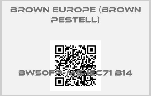 Brown Europe (Brown Pestell)-BW50FP-MS-IEC71 B14price