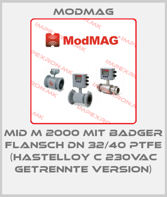 MODMAG-MID M 2000 mit Badger Flansch DN 32/40 PTFE (Hastelloy C 230VAC getrennte Version)price