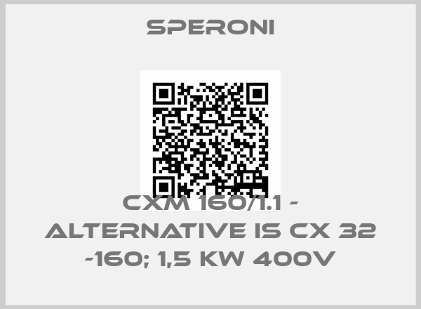SPERONI-CXM 160/1.1 - alternative is CX 32 -160; 1,5 kw 400Vprice