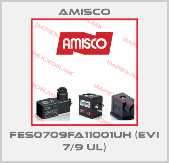Amisco-FES0709FA11001UH (EVI 7/9 UL)price