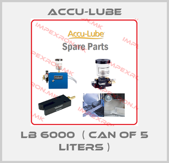 Accu-Lube-LB 6000  ( can of 5 liters )price