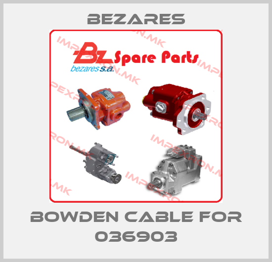 Bezares-Bowden cable for 036903price