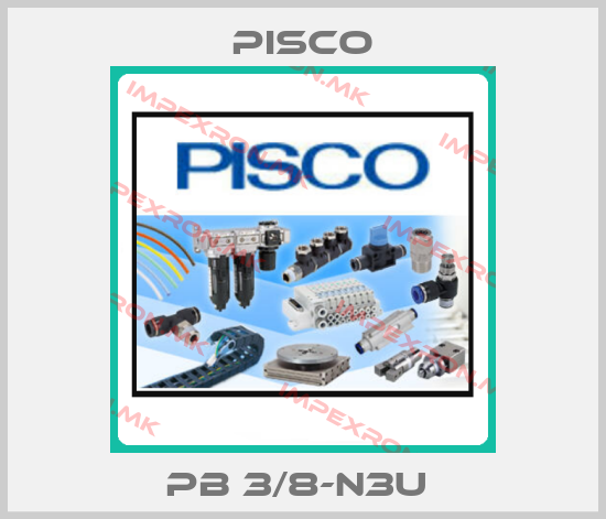 Pisco-PB 3/8-N3U price