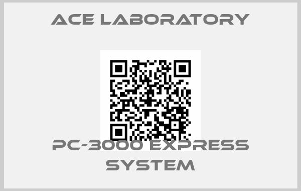 Ace Laboratory-PC-3000 Express Systemprice