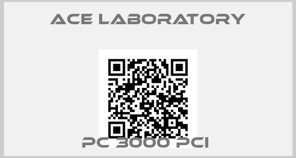 Ace Laboratory-PC 3000 PCI price
