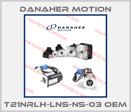 Danaher Motion-T21NRLH-LNS-NS-03 oemprice
